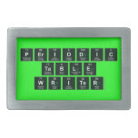 Periodic
 Table
 Writer  Belt Buckles