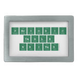 Periodic
 Table
 Writer  Belt Buckles