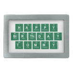 happy
 birthday 
 tommy  Belt Buckles
