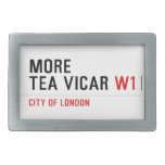 MORE TEA VICAR  Belt Buckles