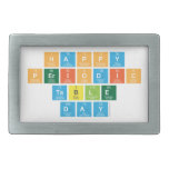Happy 
 Periodic
 Table 
 Day  Belt Buckles