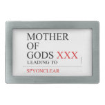 Mother of gods  Belt Buckles