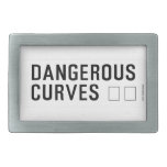 DANGEROUS  CURVES 😉  Belt Buckles