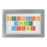 Periodic
 Table
 Writer  Belt Buckles