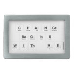 Change 
 Begins 
 With Me  Belt Buckles