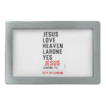 jesus love heaven larone yes   Belt Buckles