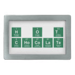 H O T
 CHOCOLATE  Belt Buckles