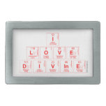 I
 LOVE 
 DIVINE  Belt Buckles