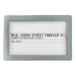 Real Izoski street forever  Belt Buckles