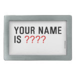 Your Name is  Belt Buckles