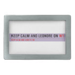 Keep Calm And Leondre On  Belt Buckles