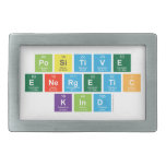 Positive
 Energetic
 Kind  Belt Buckles