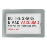 Do the Shake  n vac  Belt Buckles