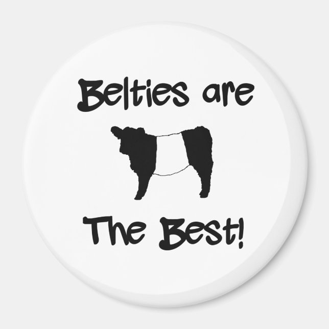 Belties are the Best Gorgeous Belted Galloway Cow Magnet (Front)
