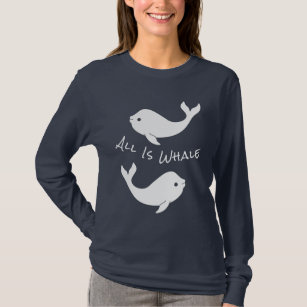 Beluga Whale Pun Long Sleeve T-Shirt