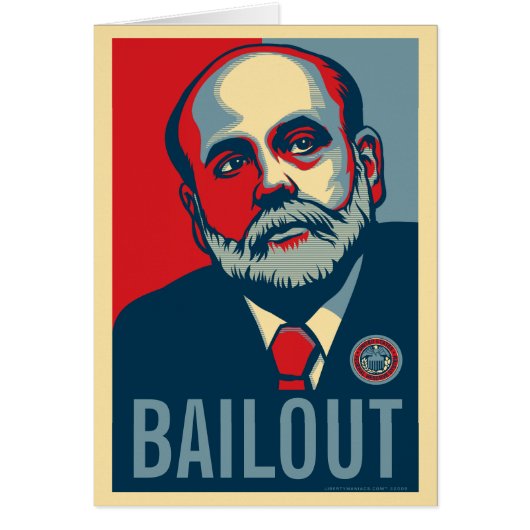 Ben Bernanke Bailout Card (Front)