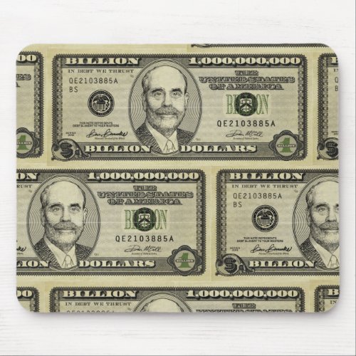 Ben Bernanke Billion Dollar Bill  Mousepad