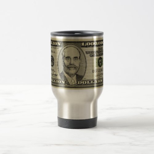 Ben Bernanke Billion Dollar Bill Mugs