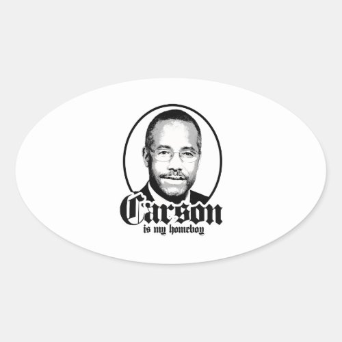 Ben Carson is my Homeboy Oval Sticker
