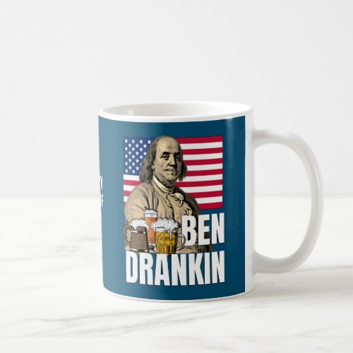 BEN DRANKIN 4th of July Benjamin Franklin Coffee Mug