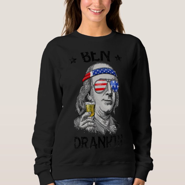 Ben Drankin 4th Of July Benjamin Franklin Men Wome Sweatshirt (Front)