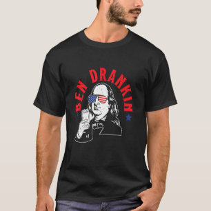 Ben Drankin 4th Of July Benjamin Franklin Men Wome T-Shirt