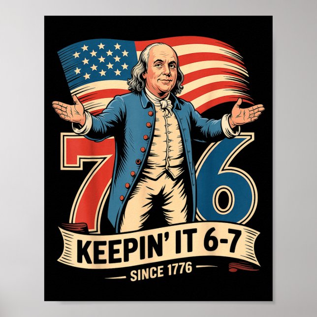 Ben Franklin 67 Meme Keen It 7-6 History Teacher S Poster (Front)