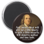 Ben Franklin: Any Society That Will Give Up A... Magnet at Zazzle