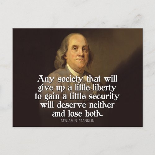 Ben Franklin Any society that will give up a Postcard