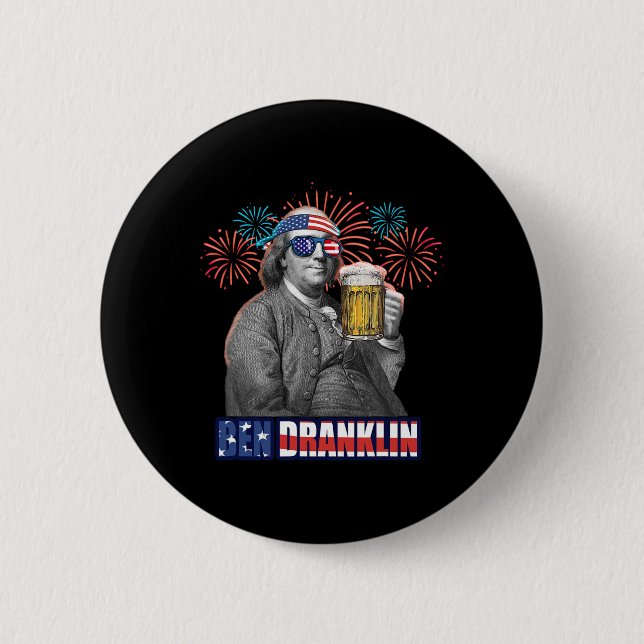 Ben Franklin Celebrating Independence Day. Ben Dra Button (Front)