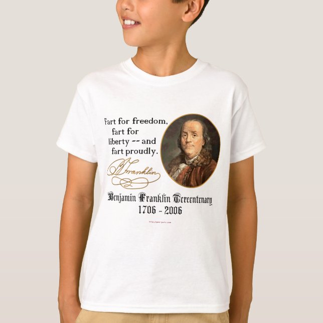 Ben Franklin - Fart Proudly T-Shirt (Front)