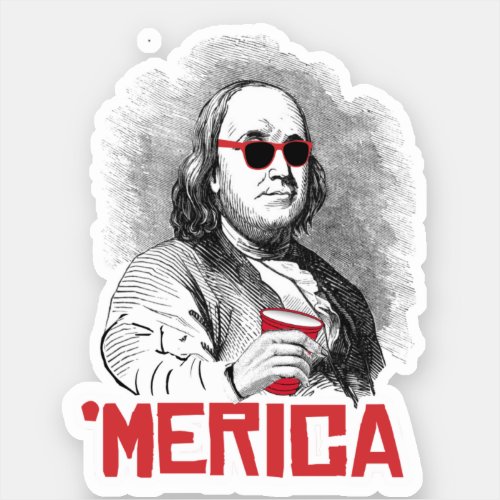 Ben Franklin Merican Party Sticker
