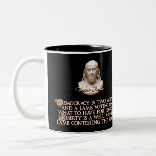 Ben Franklin Quote 2 Wolves  a Well Armed Lamb Two_Tone Coffee Mug