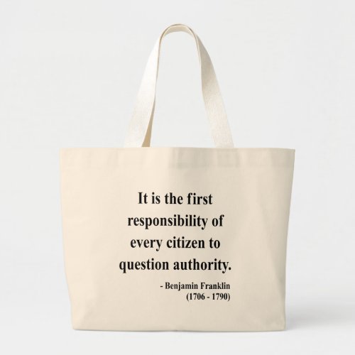 Ben Franklin Quote 3a Large Tote Bag