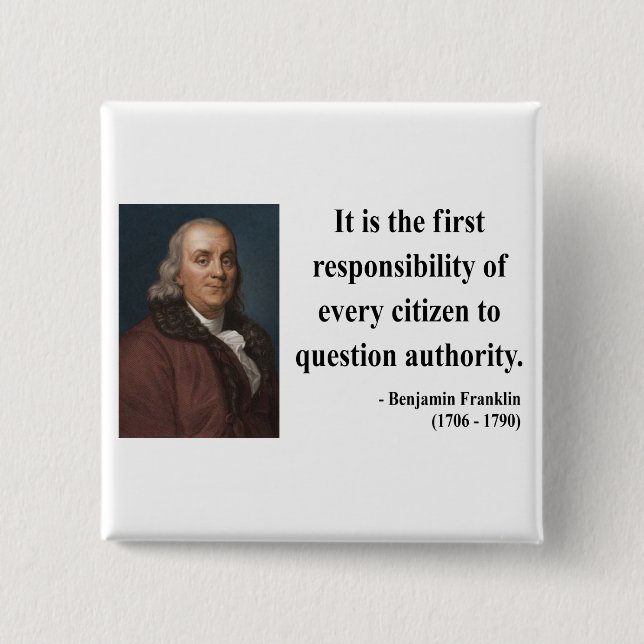 Ben Franklin Quote 3b Button (Front)