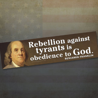 Ben Franklin Quote on tyranny and God Bumper Sticker