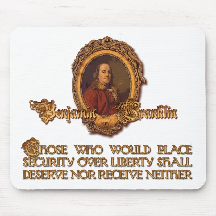 Ben Franklin Quote  Security Over Liberty Mousepad