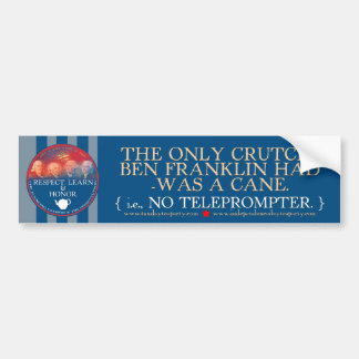 Ben Franklin vs. TOTUS Bumper sticker