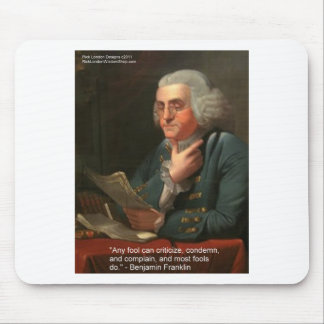 Ben Frankling Wisdom Quote "Any Fool" Gifts & Card Mouse Pad