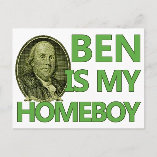 Ben Is My Homeboy Postcard