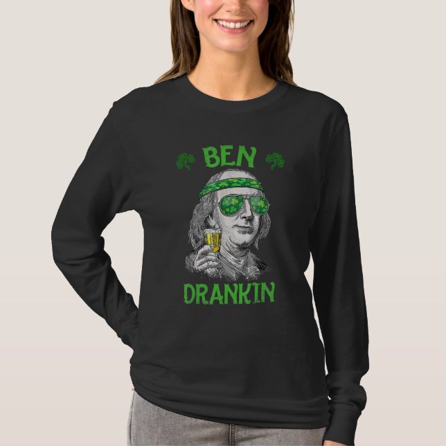 Ben St Patrick's Day Benjamin Franklin T-Shirt (Front)