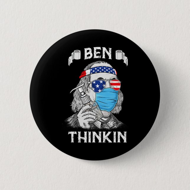 Ben Thinkin 4th Of July Fun Benjamin Franklin Patr Button (Front)