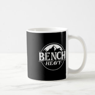 Bench Heavy Gym Item For Beer Lovers Men And Women Coffee Mug