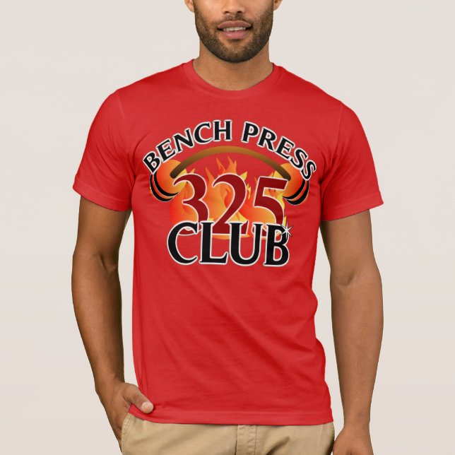 Bench Press 325 Club T-Shirt (Front)
