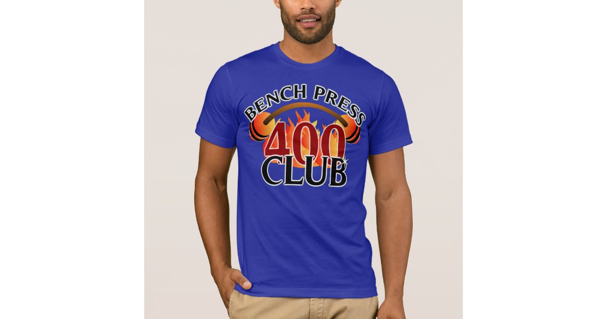 400 lb bench press club shirt