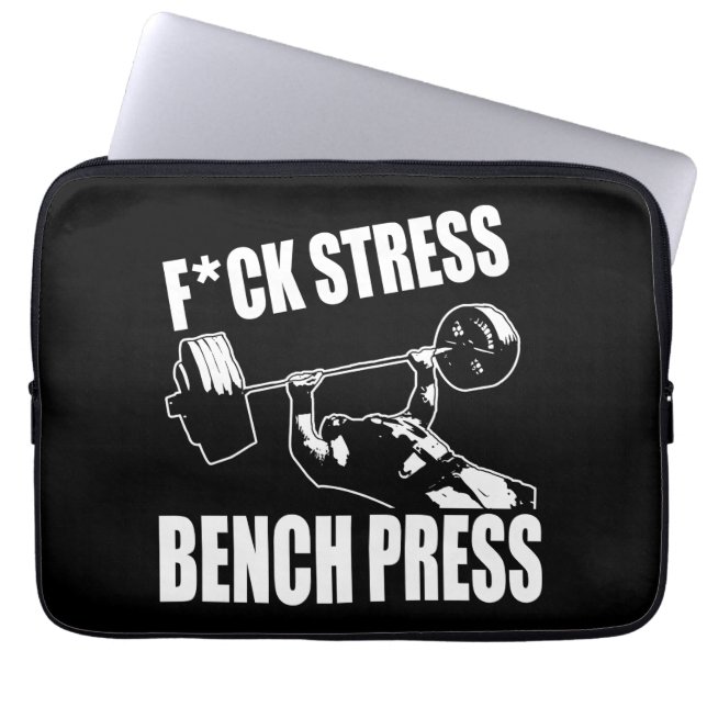 BENCH PRESS, F*CK STRESS - Workout Motivational Laptop Sleeve (Front)
