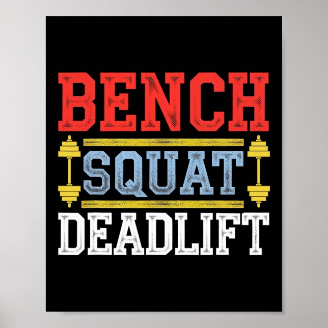 Bench Squat Deadlift Barbell Bodybuilding 1  Poster (Front)