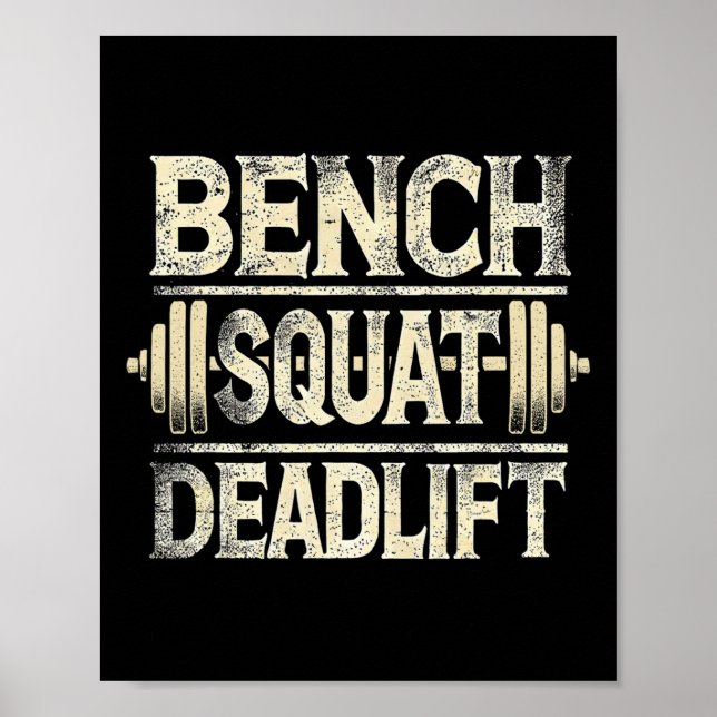 Bench Squat Deadlift Barbell Bodybuilding  Poster (Front)
