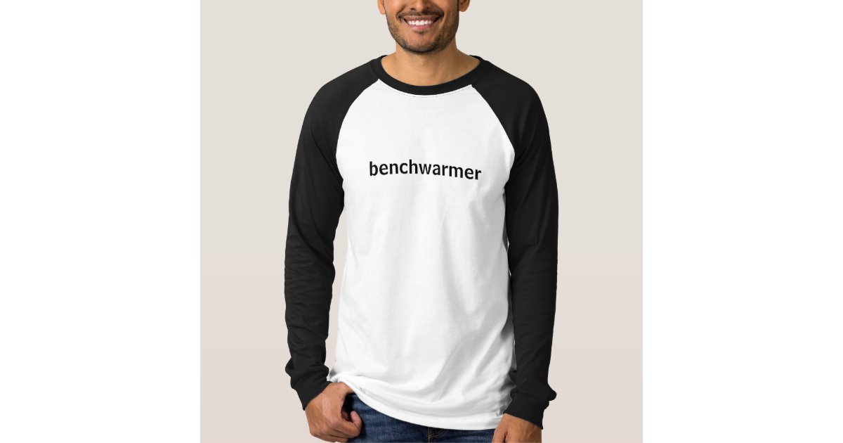 the benchwarmers shirt