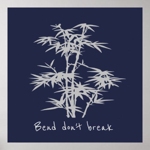 Bend dont break inspirational quote Zen bamboo Poster